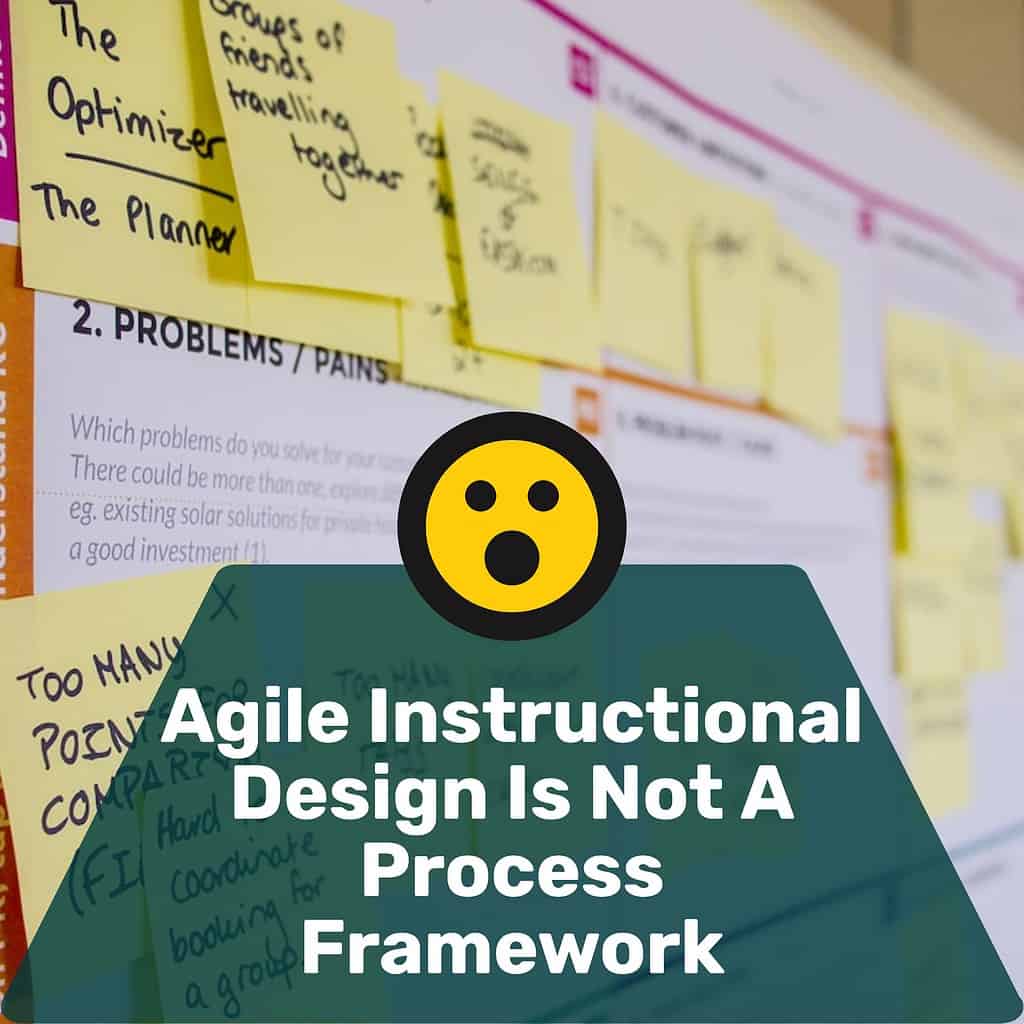 Sticky notes on wall with text overlay "Agile Instructional Design Is Not A Process Framework"