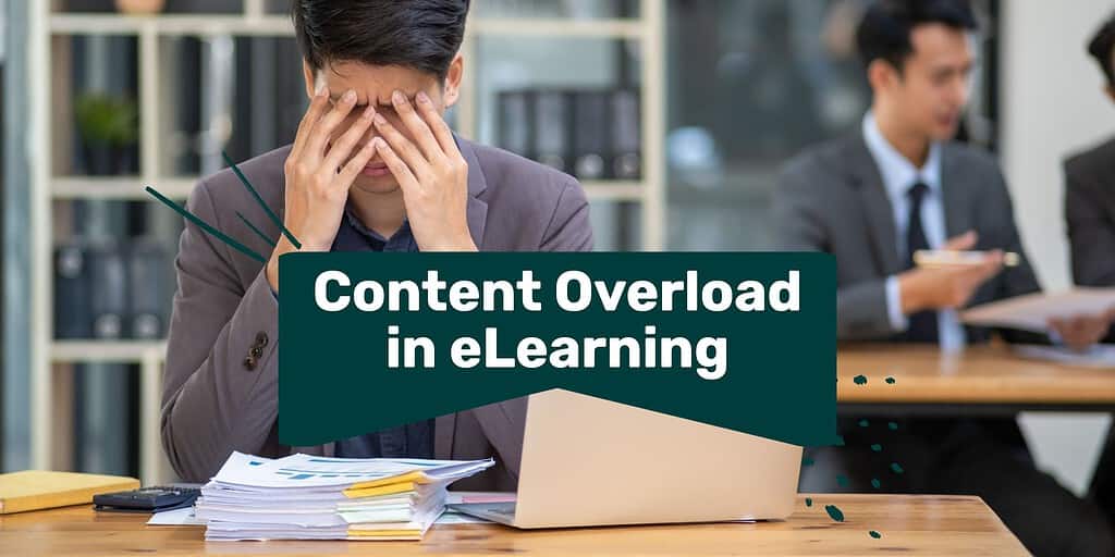 A man in front of a laptop rubbing his eyes looking stressed with text overlay "content overload in eLearning."
