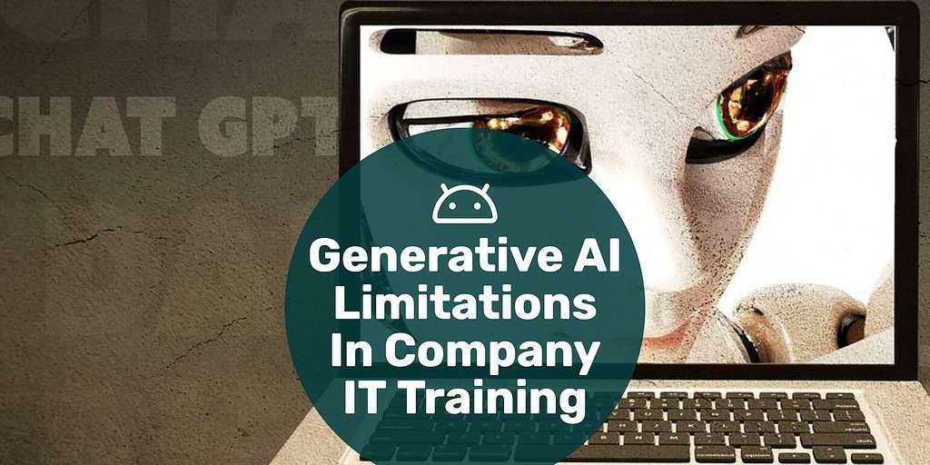 A robot on a laptop screen with text overlay "generative AI limitations in company IT training."