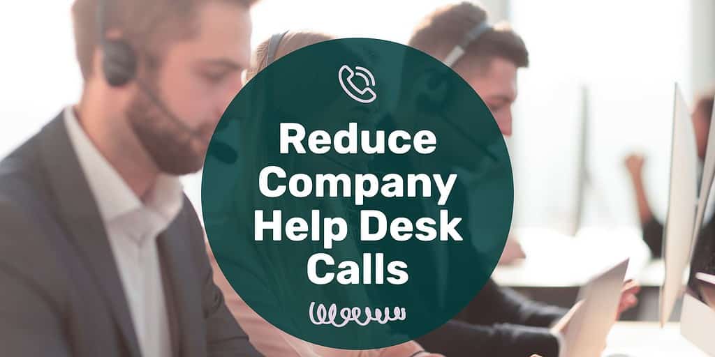 People with headsets on and text overlay "reduce company help desk calls."