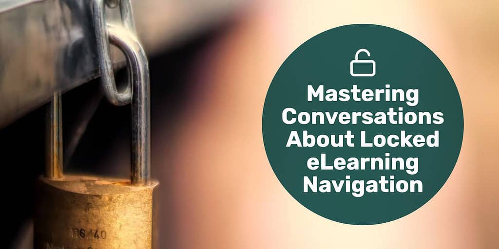 A locked lock with text overlay "mastering conversations about locked eLearning navigation."