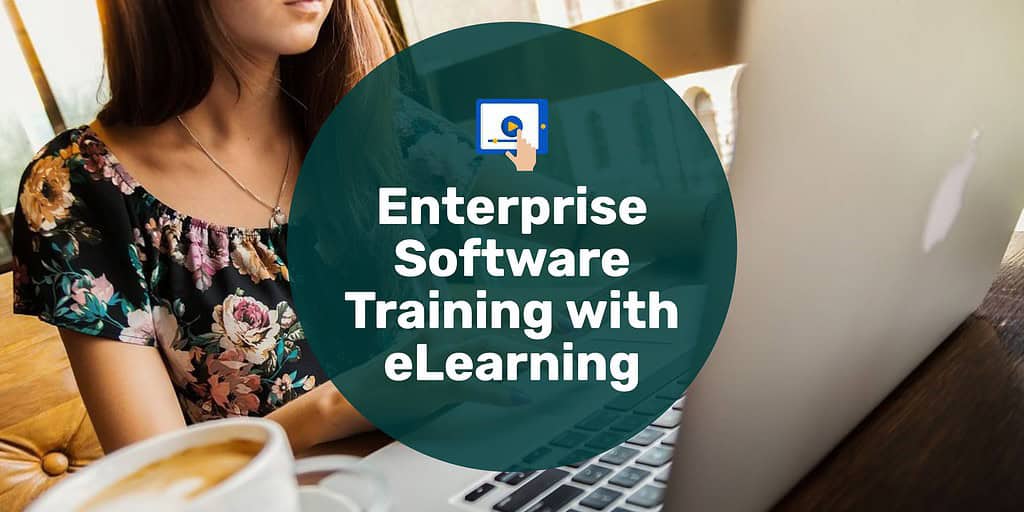 Woman working on a laptop with cup of coffee and text overlay "enterprise software training with eLearning."